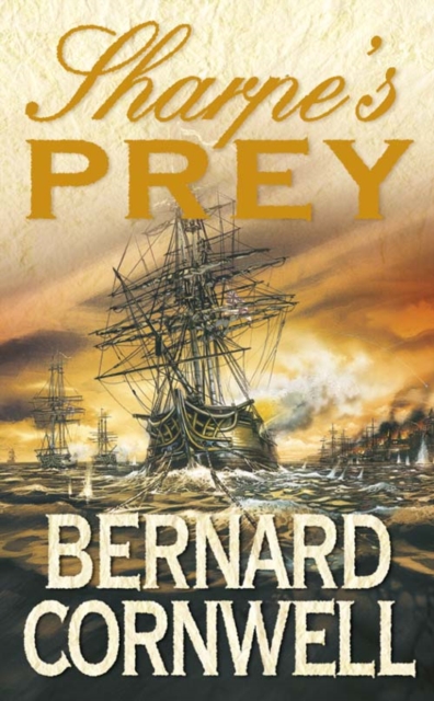 Sharpe's Prey: The Expedition to Copenhagen, 1807 (The Sharpe Series, Book 5)