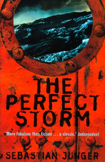 Perfect Storm: A True Story of Men Against the Sea