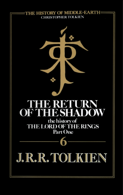 Return of the Shadow (The History of Middle-earth, Book 6)