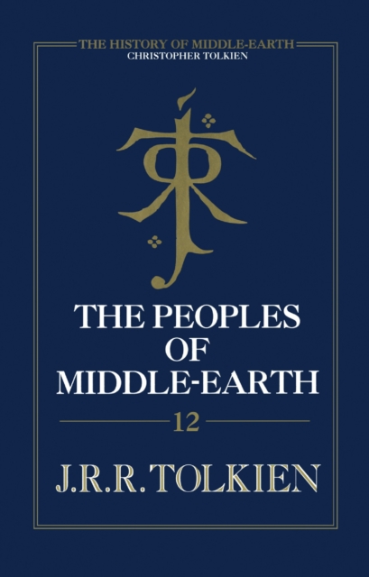 Peoples of Middle-earth (The History of Middle-earth, Book 12)