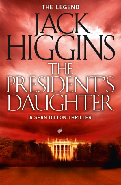 President's Daughter (Sean Dillon Series, Book 6)