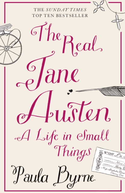 Real Jane Austen: A Life in Small Things