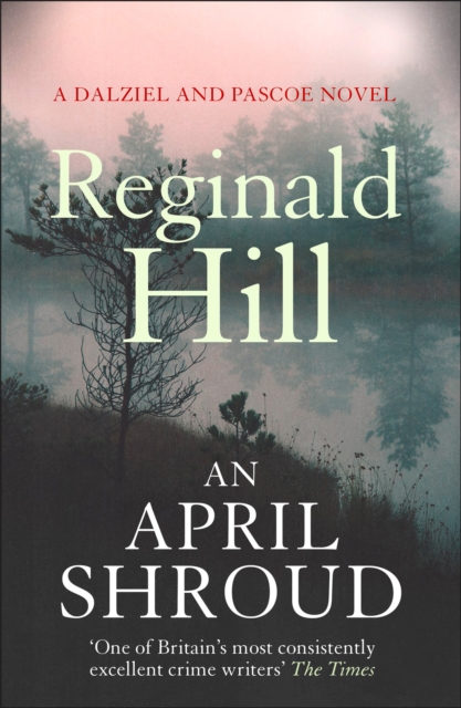 April Shroud (Dalziel & Pascoe, Book 4)