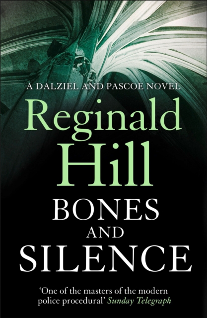 Bones and Silence (Dalziel & Pascoe, Book 11)