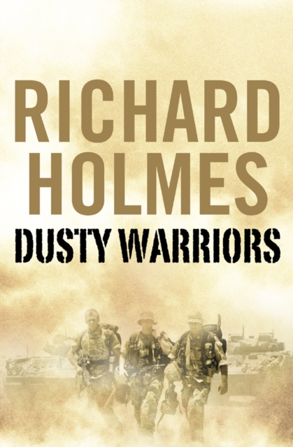 Dusty Warriors: Modern Soldiers at War (Text Only)