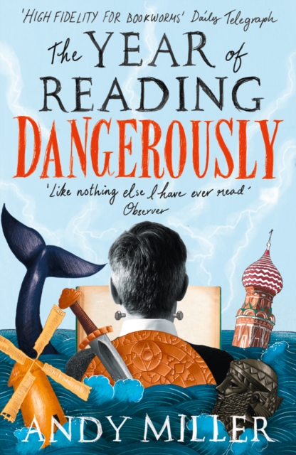 Year of Reading Dangerously: How Fifty Great Books Saved My Life