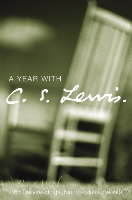 Year with C. S. Lewis: 365 Daily Readings from his Classic Works