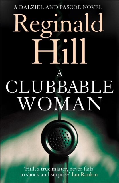 Clubbable Woman (Dalziel & Pascoe, Book 1)