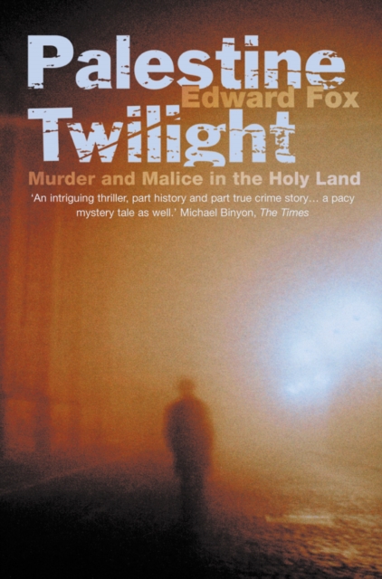 Palestine Twilight: The Murder of Dr Glock and the Archaeology of the Holy Land (Text Only)