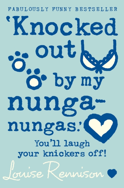 'Knocked out by my nunga-nungas.' (Confessions of Georgia Nicolson, Book 3)