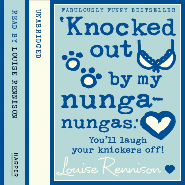 'Knocked out by my nunga-nungas.' (Confessions of Georgia Nicolson, Book 3)
