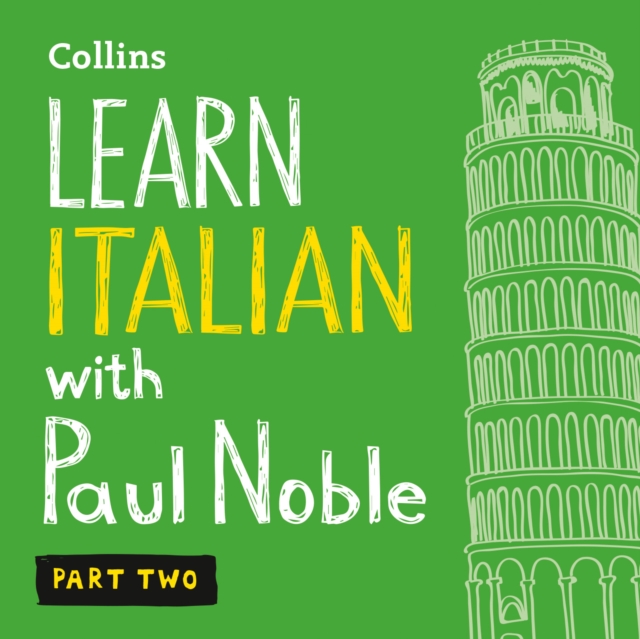 Learn Italian with Paul Noble for Beginners - Part 2: Italian Made Easy with Your 1 million-best-selling Personal Language Coach