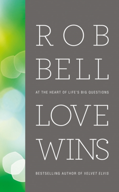 Love Wins: At the Heart of Life's Big Questions