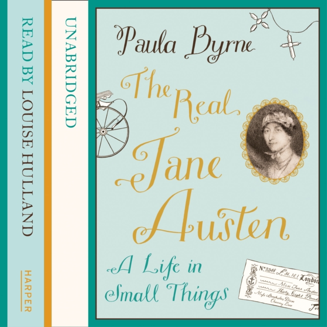 Real Jane Austen: A Life in Small Things