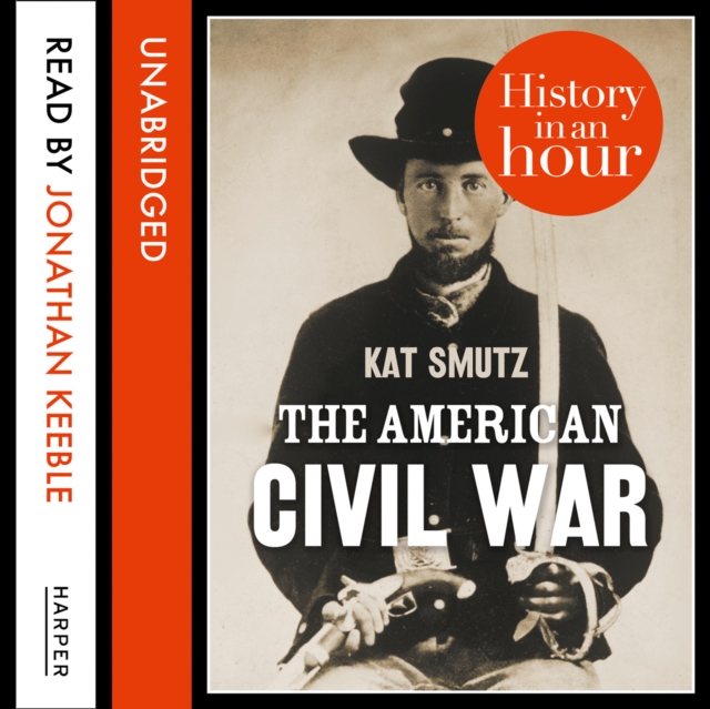 American Civil War: History in an Hour