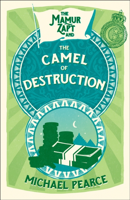Mamur Zapt and the Camel of Destruction (Mamur Zapt, Book 7)