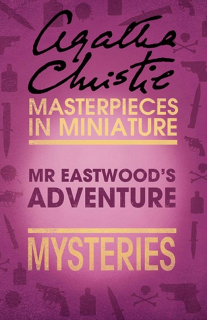 Mr Eastwood's Adventure: An Agatha Christie Short Story