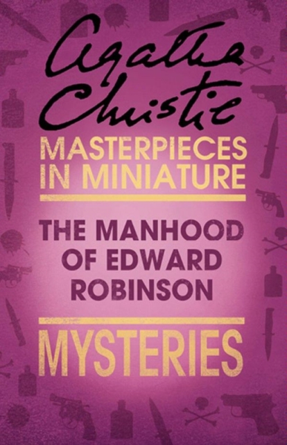 Manhood of Edward Robinson: An Agatha Christie Short Story