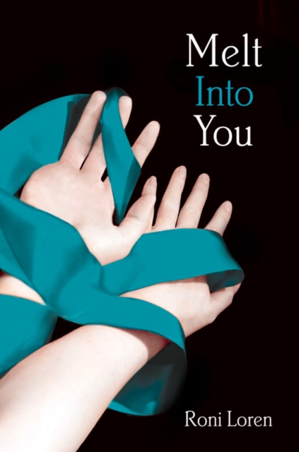 Melt Into You (Loving on the Edge, Book 2)