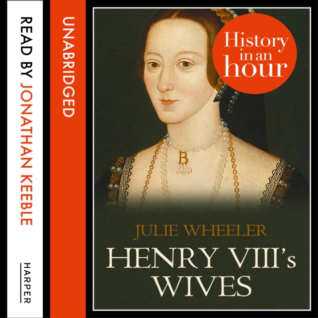 Henry VIII's Wives: History in an Hour