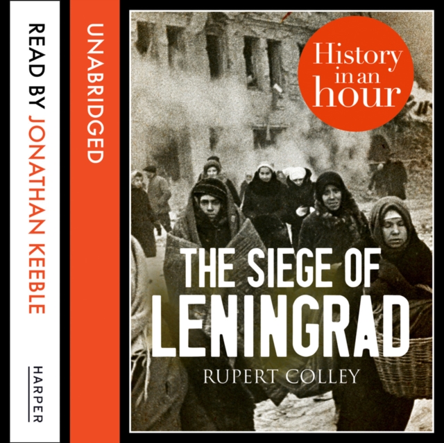Siege of Leningrad: History in an Hour
