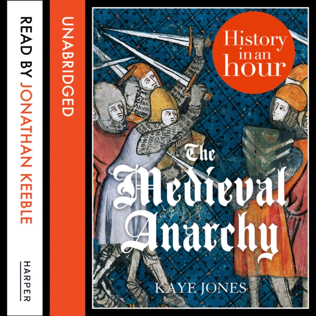 Medieval Anarchy: History in an Hour