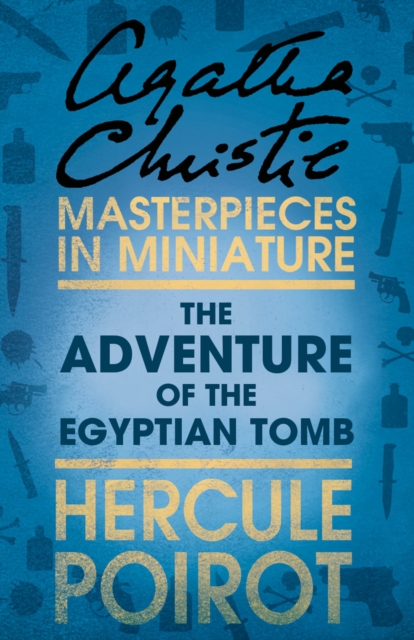 Adventure of the Egyptian Tomb: A Hercule Poirot Short Story