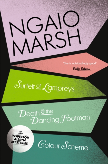 Inspector Alleyn 3-Book Collection 4: A Surfeit of Lampreys, Death and the Dancing Footman, Colour Scheme