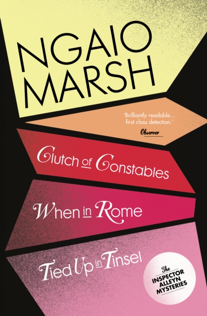 Inspector Alleyn 3-Book Collection 9: Clutch of Constables, When in Rome, Tied Up in Tinsel