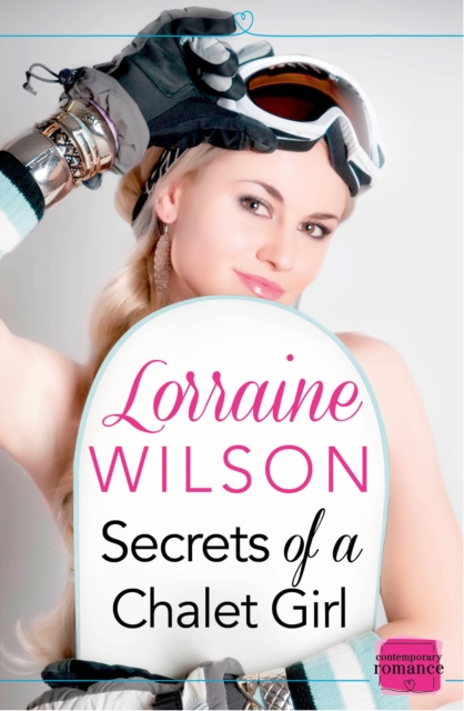 Secrets of a Chalet Girl: (A Novella) (Ski Season, Book 2)