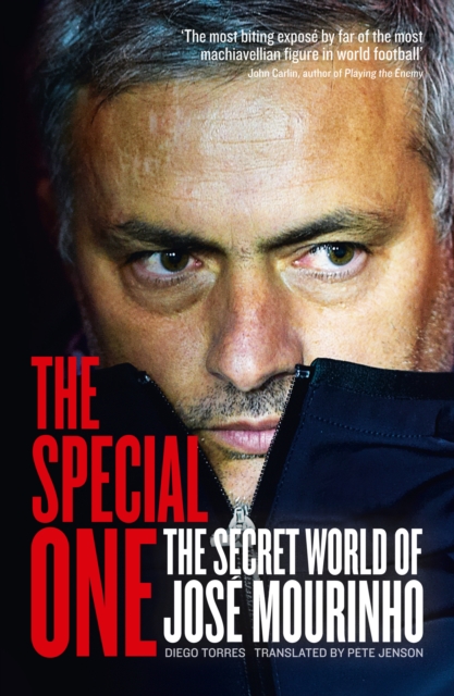 Special One: The Dark Side of Jose Mourinho