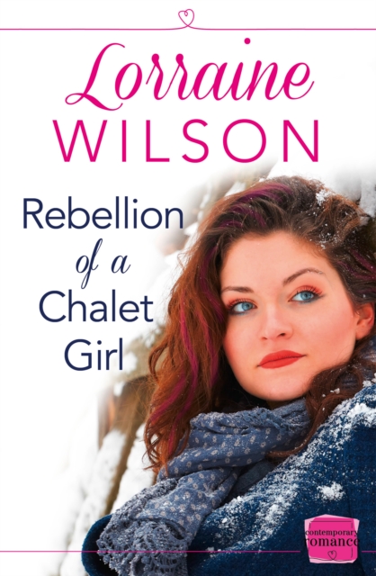 Rebellion of a Chalet Girl: (A Novella) (Ski Season, Book 5)