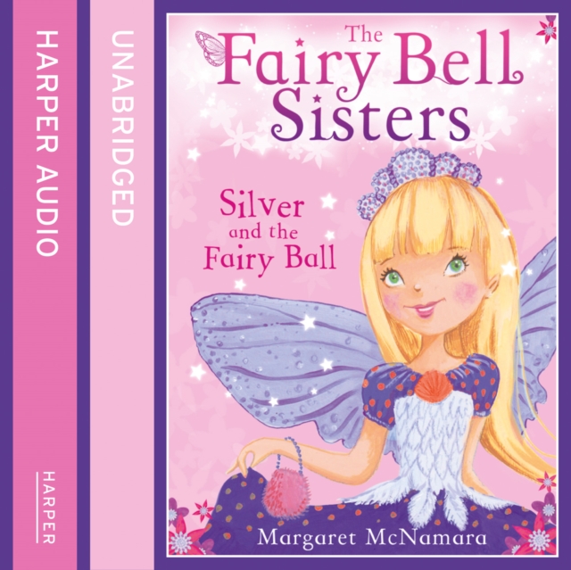 Fairy Bell Sisters: Silver and the Fairy Ball