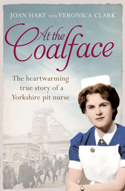 At the Coalface: The memoir of a pit nurse