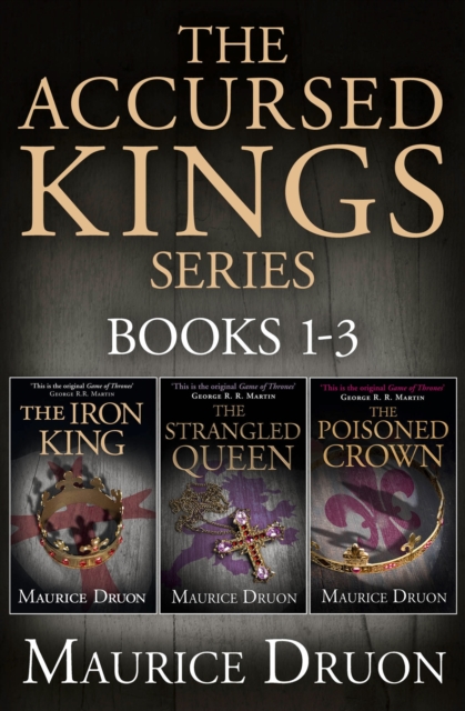 Accursed Kings Series Books 1-3: The Iron King, The Strangled Queen, The Poisoned Crown