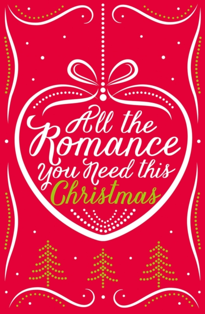 All the Romance You Need This Christmas: 5-Book Festive Collection