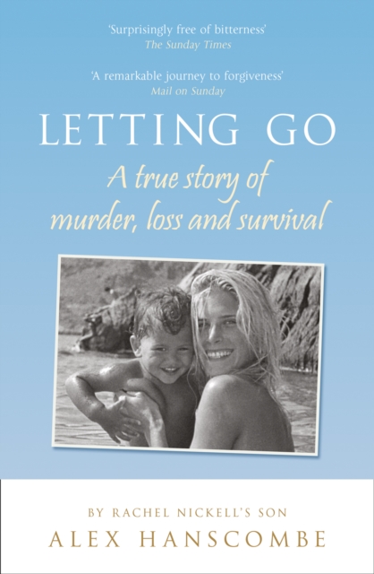 Letting Go: A true story of murder, loss and survival by Rachel Nickell's son