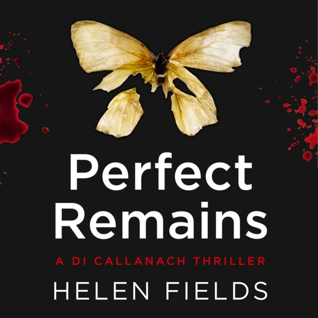 Perfect Remains: A gripping thriller that will leave you breathless (A DI Callanach Thriller, Book 1)
