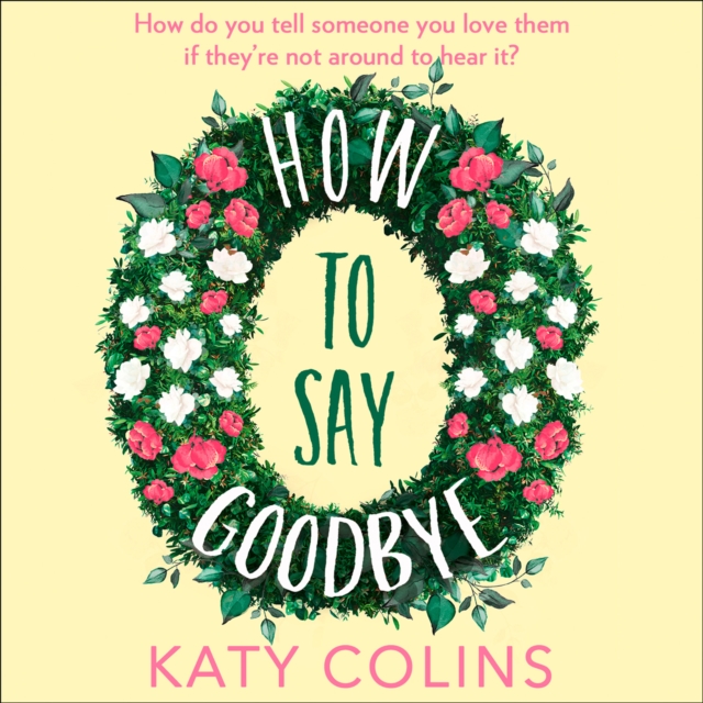 How to Say Goodbye
