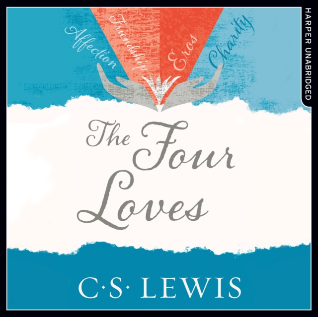 Four Loves (C. S. Lewis Signature Classic)