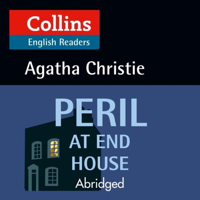 Peril at End House: B2 (Collins Agatha Christie ELT Readers)