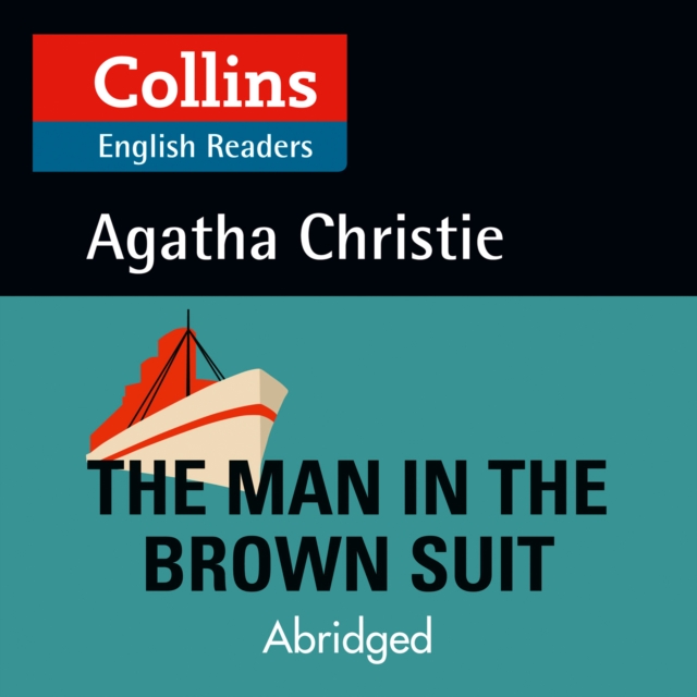 Man in the Brown Suit: Level 5, B2+ (Collins Agatha Christie ELT Readers)