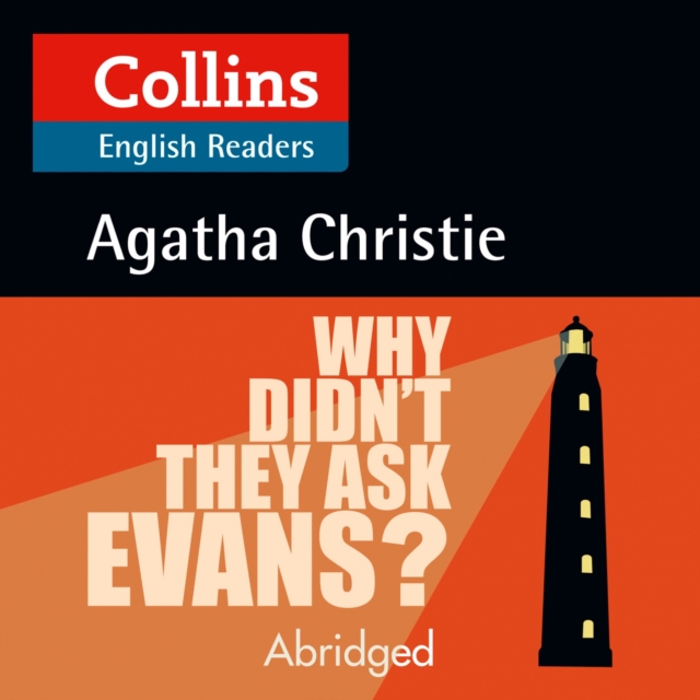 Why Didn't They Ask Evans?: Level 5, B2+ (Collins Agatha Christie ELT Readers)