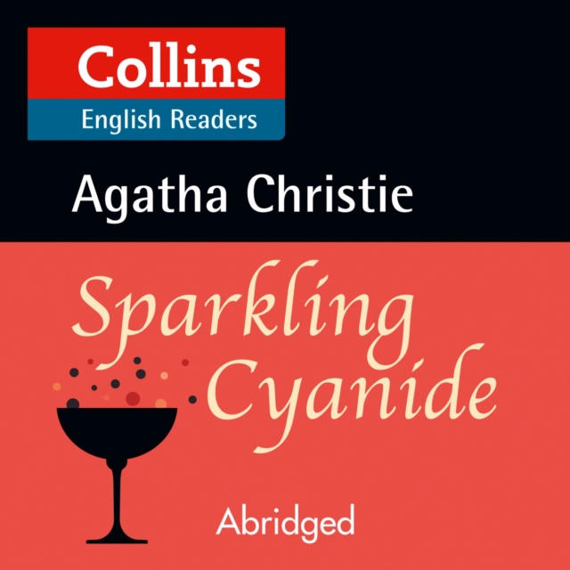 Sparkling Cyanide: B2 (Collins Agatha Christie ELT Readers)