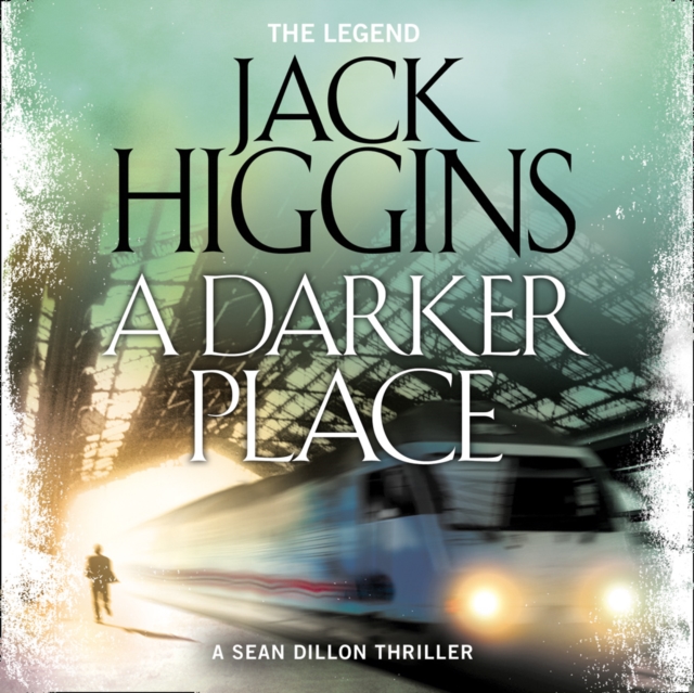 Darker Place (Sean Dillon Series, Book 16)