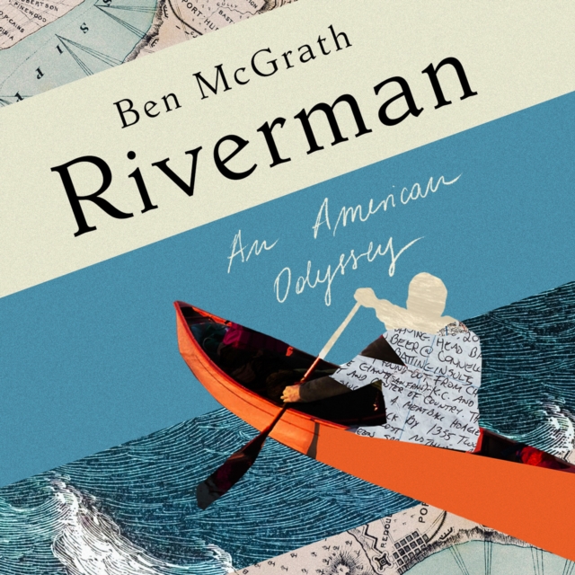 Riverman: An American Odyssey
