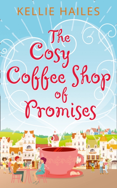 Cosy Coffee Shop of Promises (Rabbit's Leap, Book 1)