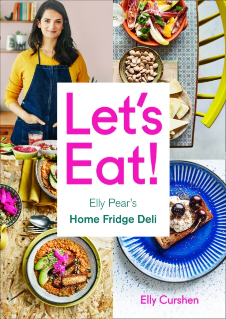 Let's Eat: Elly Pear's Home Fridge Deli