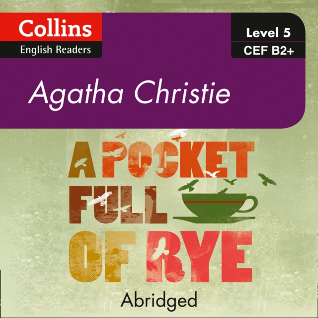 Pocket Full of Rye: B2+ (Collins Agatha Christie ELT Readers)