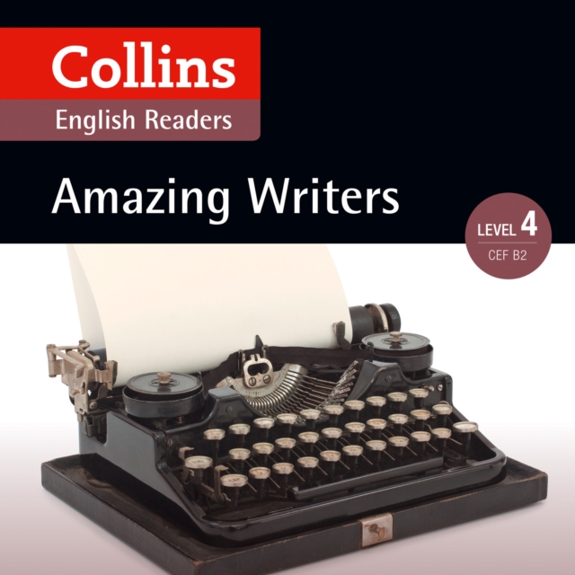 Amazing Writers: B2 (Collins Amazing People ELT Readers)